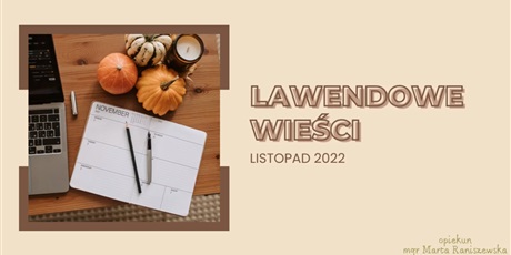 Powiększ grafikę: Pierwsza strona gazetki z napisem Lawendowe Wieści listopad 2022. Obok napisu obrazek z dynią.