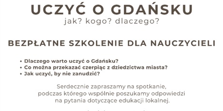 Bezpłatne szkolenie dotyczące edukacji lokalnej „Uczyć o Gdańsku – Jak? Kogo? Dlaczego?” 