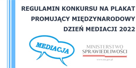 Konkurs -Plakat promujący mediację i Międzynarodowy Dzień Mediacji 2022
