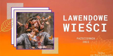 Powiększ grafikę: Pierwsza strona gazetki szkolnej w kolorach jesiennych: Lawendowe Wieści październik 2022