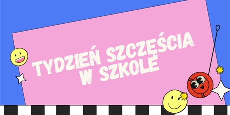 Powiększ grafikę: Grafika z napisem tydzien szczęścia. Kolorowe emotki wokół napisu