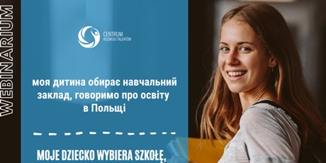 Webinarium dla rodziców w języku ukraińskim "Moje dziecko wybiera szkołę, czyli o edukacji w Polsce"