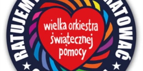 WOŚP - RATUJEMY I UCZYMY RATOWAĆ!