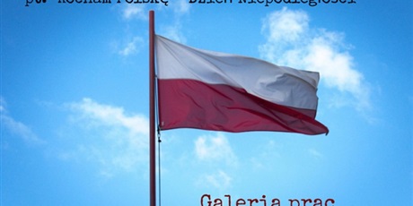 Wyniki konkursu plastycznego "Kocham Polskę-Dzień Niepodległości"