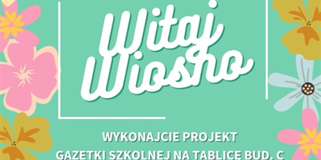Powiększ grafikę: "Witaj Wiosno"-konkurs międzyklasowy SU kl. 4-8